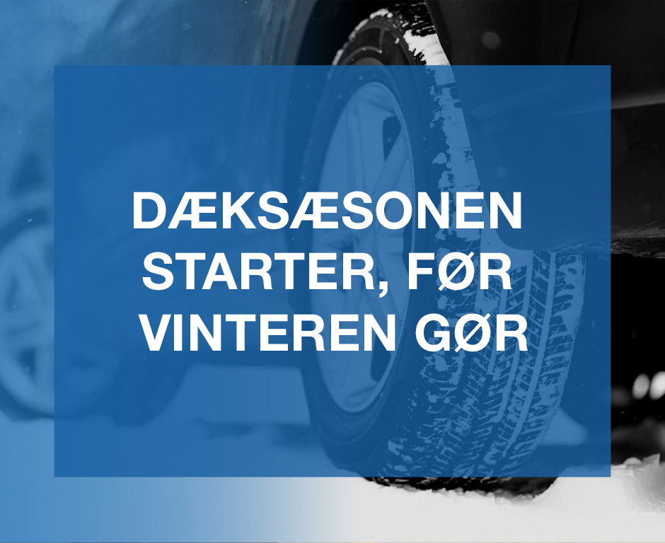 Dæksæsonen starter, før vinteren gør