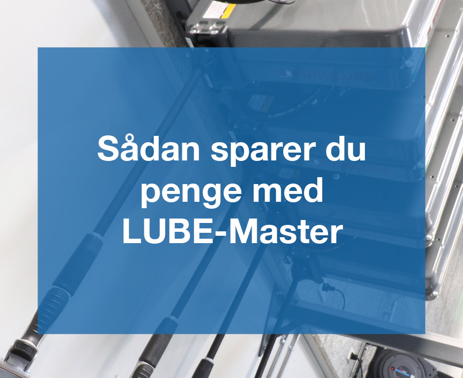 Sådan sparer du penge med LUBE-Master